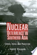 Nuclear deterrence in Southern Asia : China, India, and Pakistan /