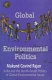Global environmental politics : India and the North-South politics of global environmental issues /