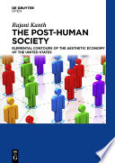 The Post-Human Society : Elemental Contours of the Aesthetic Economy of the United States.