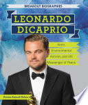 Leonardo DiCaprio : actor, environmental activist, and UN messenger of peace /