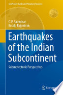 Earthquakes of the Indian Subcontinent : Seismotectonic Perspectives /