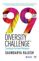 The 99 day diversity challenge : creating an inclusive workplace /