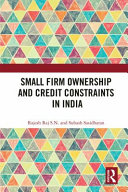 Small firm ownership and credit constraints in India /