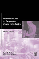 Practical guide to respirator usage in industry /