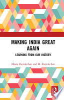 Making India great again : learning from our history /