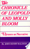 The chronicle of Leopold and Molly Bloom : Ulysses as narrative /