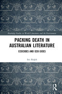 Packing death in Australian literature : ecocides and eco-sides /