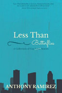 Less than butterflies : a collection of gay love stories /