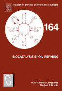 Biocatalysis in oil refining /