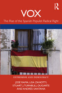 VOX : the rise of the Spanish populist radical right /