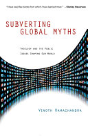Subverting global myths : theology and the public issues shaping our world /