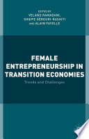 Female entrepreneurship in transition economies : trends and challenges /