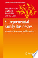 Entrepreneurial Family Businesses : Innovation, Governance, and Succession /
