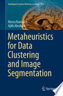 Metaheuristics for Data Clustering and Image Segmentation /