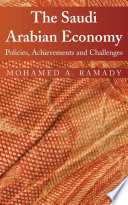 The Saudi Arabian economy : policies, achievements and challenges /