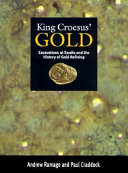 King Croesus' gold : excavations at Sardis and the history of gold refining /