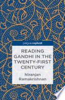 Reading Gandhi in the twenty-first century