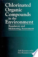 Chlorinated organic compounds in the environment : regulatory and monitoring assessment /