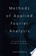 Methods of Applied Fourier Analysis /