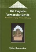 The English-vernacular divide : postcolonial language politics and practice /