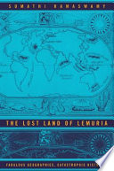 The lost land of Lemuria : fabulous geographies, catastrophic histories /