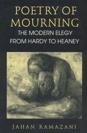 Poetry of mourning : the modern elegy from Hardy to Heaney /