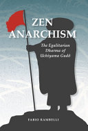 Zen anarchism : the egalitarian dharma of Uchiyama Gudo /