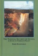 The national security of Guyana : a study in foreign policy /