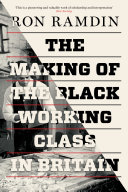 The making of the Black working class in Britain /