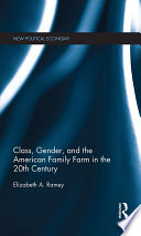 Class, gender and the American family farm in the 20th century /