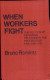 When workers fight : the politics of industrial relations in the progressive era, 1898-1916 /