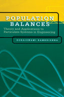 Population balances : theory and applications to particulate systems in engineering /