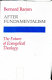 After fundamentalism : the future of evangelical theology /