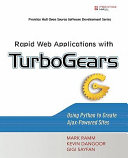 Rapid Web applications with TurboGears : using Python to create Ajax-powered sites /