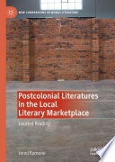 Postcolonial Literatures in the Local Literary Marketplace : Located Reading /