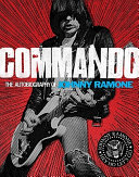 Commando : the autobiography of Johnny Ramone /