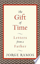 The gift of time : letters from a father /