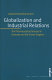 Globalization and industrial relations : the pharmaceutical industry in Germany and the United Kingdom /