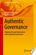 Authentic governance : aligning personal governance with corporate governance /