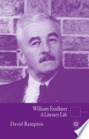 William Faulkner : A Literary Life /