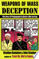 Weapons of mass deception : the uses of propaganda in Bush's war on Iraq /