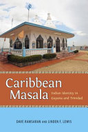 Caribbean masala : Indian identity in Guyana and Trinidad /