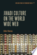 Jihadi culture on the world wide web /