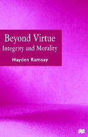 Beyond virtue : integrity and morality /