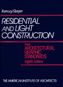 Ramsey/Sleeper residential and light construction : from Architectural graphic standards /