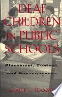 Deaf children in public schools : placement, context, and consequences /