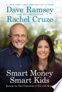 Smart money smart kids : raising the next generation to win with money /