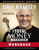 The total money makeover workbook : a proven plan for financial fitness /