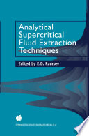 Analytical Supercritical Fluid Extraction Techniques /