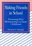 Making friends in school : promoting peer relationships in early childhood /